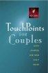 Touchpoint for Couples: God's Answers for Your Daily Needs - God's Answers for Your Daily Needs