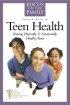 Parents' Guide to Teen Health: Raising Physically & Emotionally Healthy Teens - Raising Physically & Emotionally Healthy Teens