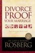 Divorce Proof Your Marriage: Discover the Love of Your Life All Over Again - Discover the Love of Your Life All Over Again