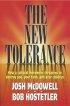 The New Tolerance: How a Cultural Movement Threatens to Destroy You, Your Faith and Your Children