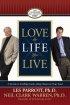 Love the Life You Live - 3 Secrets to Feeling Good Deep Down in Your Soul