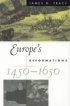 Europe's Reformations, 1450-1650