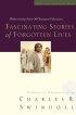 Great Lives: Fascinating Stories of Forgotten Lives - Fascinating Stories of Forgotten Lives