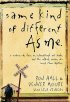 Same Kind Of Different As Me - A Modern-day Slave, an International Art Dealer, and the Unlikely Woman Who Bound Them Together
