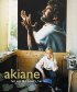 Akiane: Her Life, Her Poetry, Her Art - Her Life, Her Poetry, Her Art