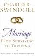 Marriage: from Surviving to Thriving: Practical Advice on Making Your Marriage Strong - From Surviving to Thriving