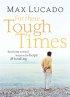 For These Tough Times - Reaching Toward Heaven for Hope and Healing