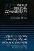 Jeremiah, 26-52 : Vol 27 : Word Biblical Commentary