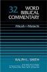 Micah - Malachi: Vol 32 : Word Biblical Commentary