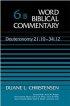 Deuteronomy 21:10 - 34:12 : Vol 6b : Word Biblical Commentary