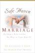 Safe Haven Marriage: A Marriage You Can Come Home to - A Marriage You Can Come Home to
