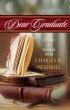 Dear Graduate: Letters of Wisdom from Charles R. Swindoll - Letters of Wisdom from Charles R. Swindoll