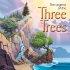 The Legend of the Three Trees