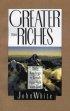 Greater Than Riches: Daily Readings to Enrich Your Walk with God - Daily Readings to Enrich Your Walk with God