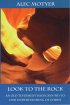 Look to the Rock: Old Testament Background to Our Understanding of Christ - Old Testament Background to Our Understanding of Christ