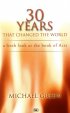 30 Years That Changed the World - A Fresh Look at the Book of Acts