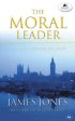 The Moral Leader: For the Church and the World - For the Church and the World