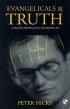 Evangelicals and Truth: A Creative Proposal for a Postmodern Age - A Creative Proposal for a Postmodern Age