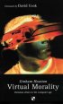 Virtual Morality: Christian Ethics in the Computer Age - Christian Ethics in the Computer Age