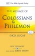 Colossians & Philemon : The Message of Colossians & Philemon: Fullness and Freedom