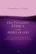 Old Testament Ethics for the People of God
