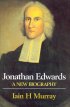 Jonathan Edwards: A New Biography - A New Biography