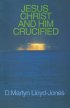 Jesus Christ and Him Crucified