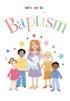 Let's Go To Baptism