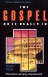 Gospel as It Really Is: Paul's Epistle to the Romans Simply Explained