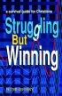 Struggling But Winning: Survival Guide for Christians - Survival Guide for Christians