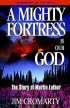 A Mighty Fortress Is Our God