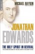 JONATHAN EDWARDS THE HOLY SPIRIT IN REVI