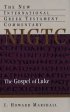 Luke : New International Greek Text Commentary