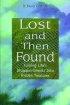 Lost and Then Found: Turning Life's Disappointments into Hidden Treasures - Turning Life's Disappointments into Hidden Treasures