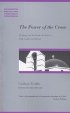 The Power of the Cross: Theology and the Death of Christ in Paul, Luther and Pascal - Theology and the Death of Christ in Paul, Luther and Pascal
