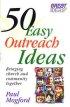 50 Easy Outreach Ideas: Bringing Church and Community Together