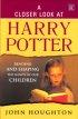 A Closer Look at Harry Potter - Bending and Shaping the Minds of Our Children