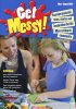 Get Messy May - August 2013