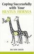 Coping Successfully with Your Hiatus Hernia