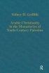 Arabic Christianity in the Monasteries of Ninth-century Palestine
