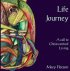 Life Journey: A Call to Christ Centred Living - A Call to Christ Centred Living