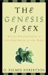 The Genesis of Sex: Sexual Relationships in the First Book of the Bible - Sexual Relationships in the First Book of the Bible