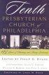 Tenth Presbyterian Church of Philadelphia: 175 Years of Thinking and Acting Biblically - 175 Years of Thinking and Acting Biblically