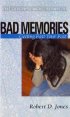 Bad Memories: Getting Past Your Past - Getting Past Your Past