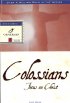 Colossians: Focus on Christ