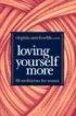 Loving Yourself More - 101 Meditations for Women