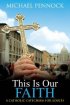 This is Our Faith - Catholic Catechism for Adults