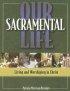 OUR SACRAMENTAL LIFE - Student Text