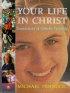 Your Life In Christ Student Edition - Foundations of Catholic Morality