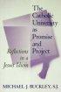 The Catholic University as Promise and Project